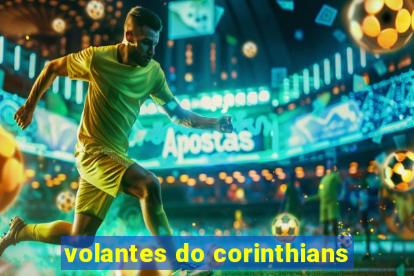 volantes do corinthians